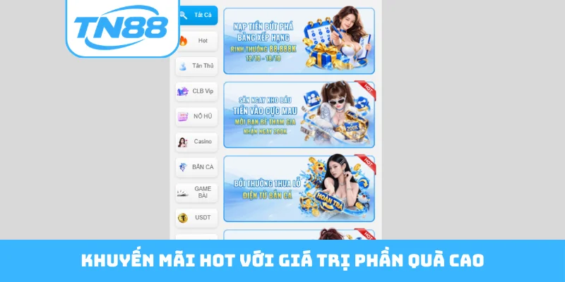 Khuyến mãi hot với giá trị phần quà cao